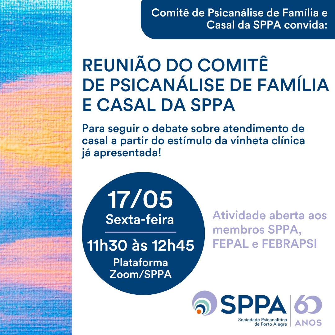 Reunião do Comitê de Psicanálise de Família e Casal da SPPA