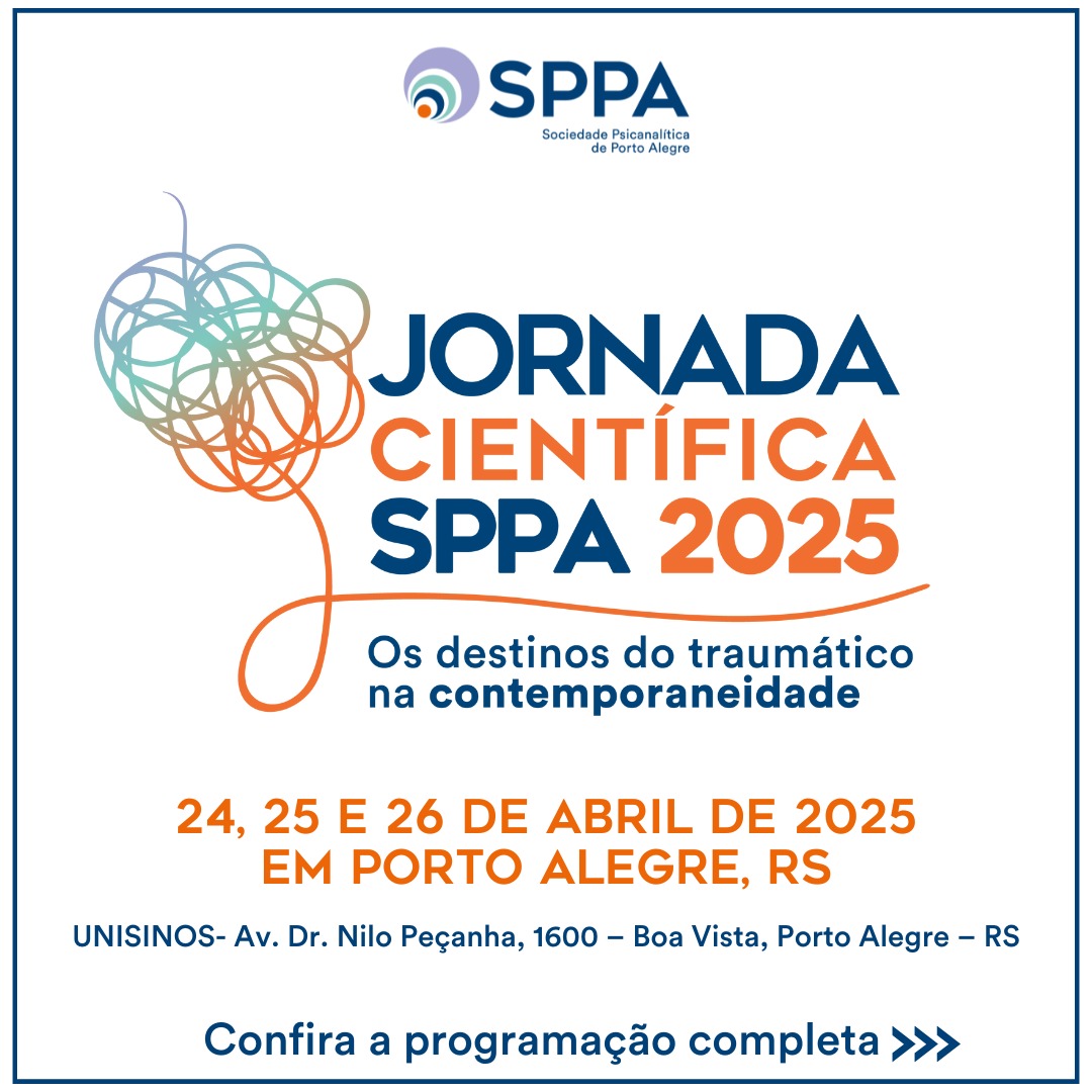 Jornada Científica SPPA 2025: Os destinos do traumático na contemporaneidade