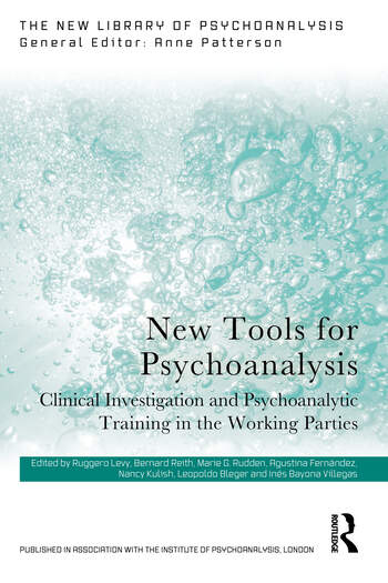 New tools for psychoanalysis : clinical investigation and psychoanalytic trainning in the working parties