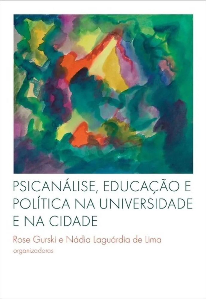 Psicanálise, educação e política na universidade e na cidade