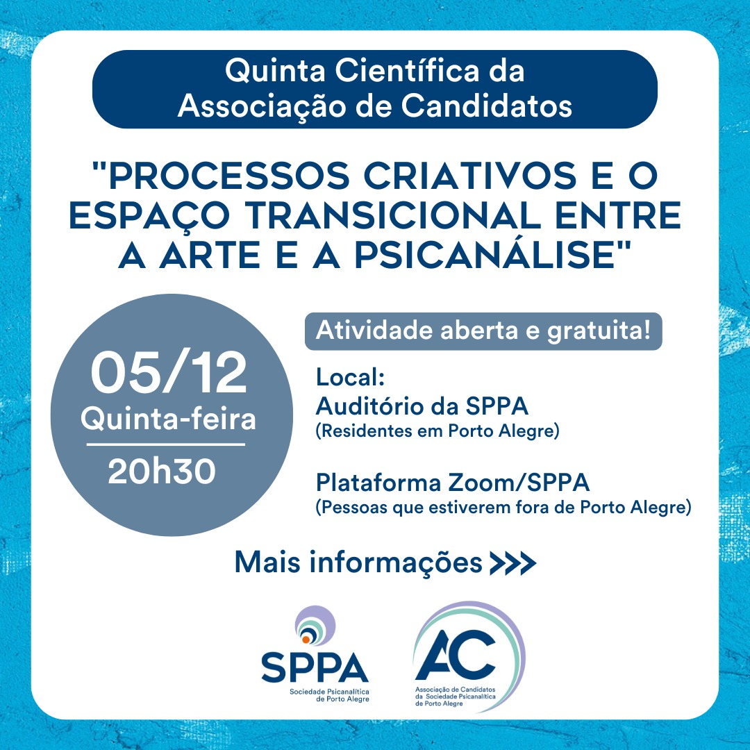 Quinta Científica da Associação de Candidatos: “Processos criativos e o espaço transicional entre a arte e a psicanálise”