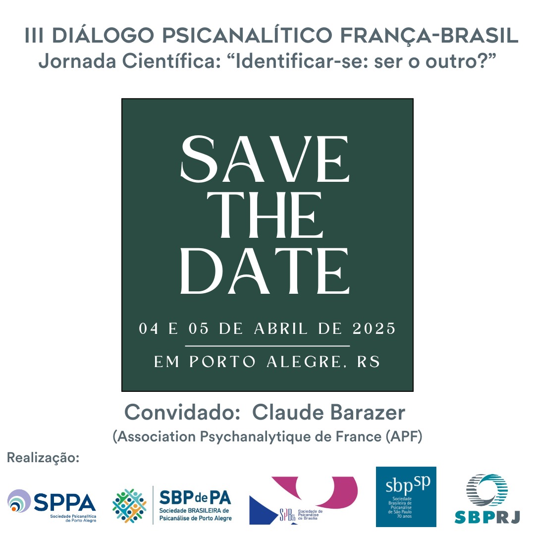 III Diálogo Psicanalítico França-Brasil – Jornada Científica: “Identificar-se: ser o outro?”