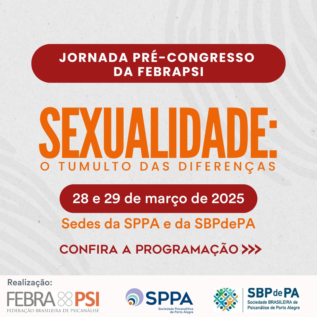 Jornada Pré-Congresso da FEBRAPSI — “Sexualidade: o tumulto das diferenças”