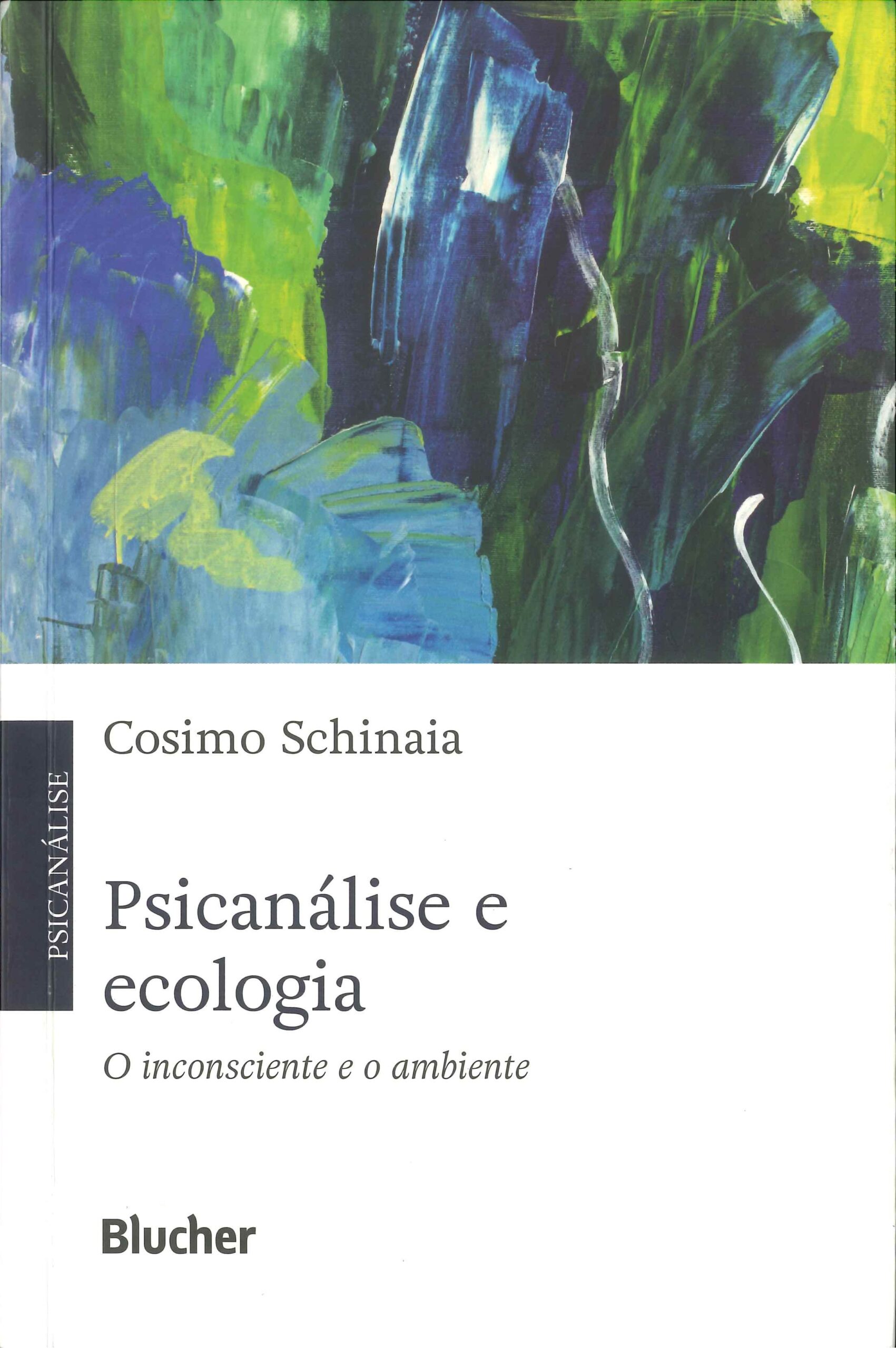 Psicanálise e ecologia : o inconsciente e o ambiente
