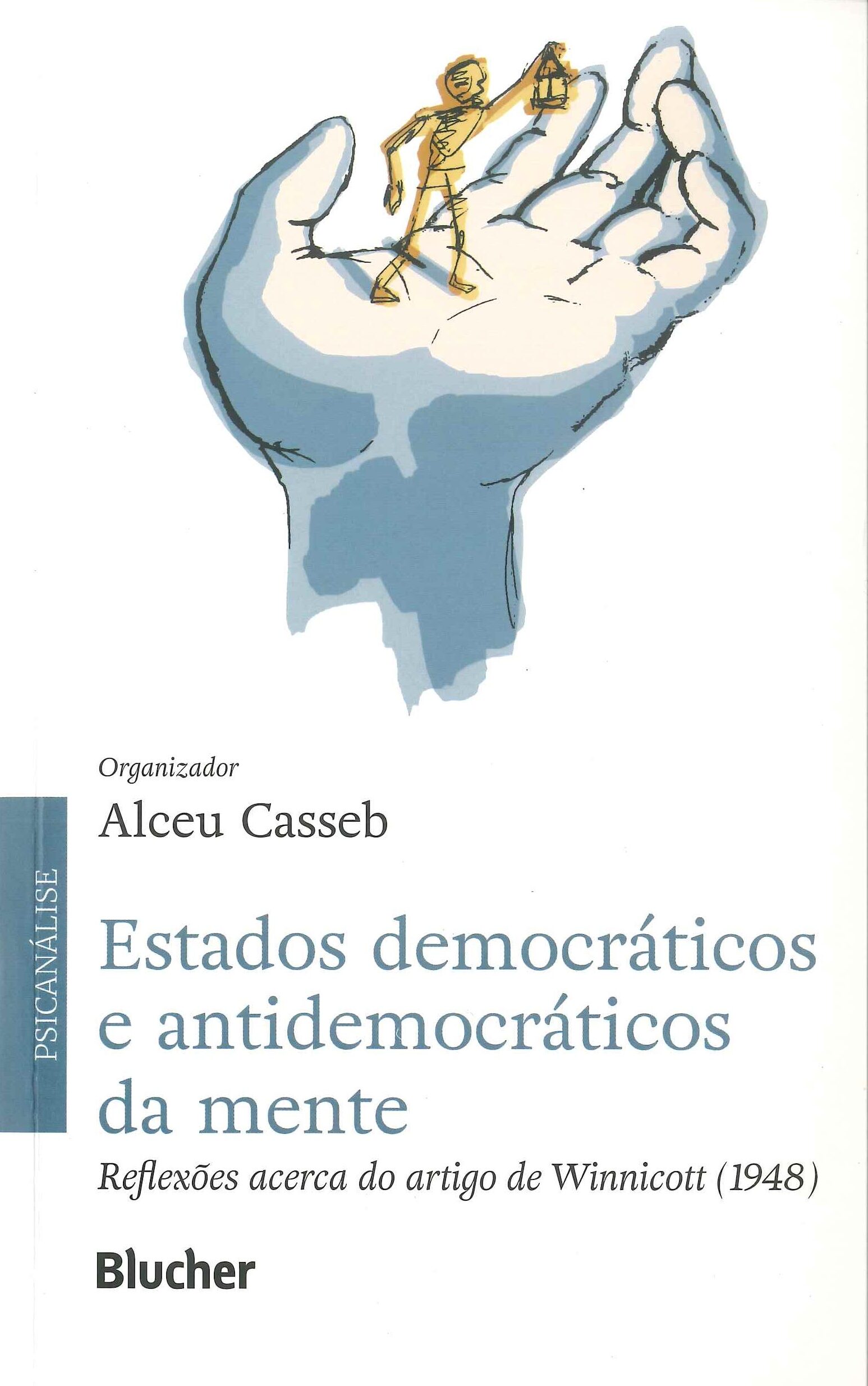 Estados democráticos e antidemocráticos da mente : reflexões acerca do artigo de Winnicott (1948)
