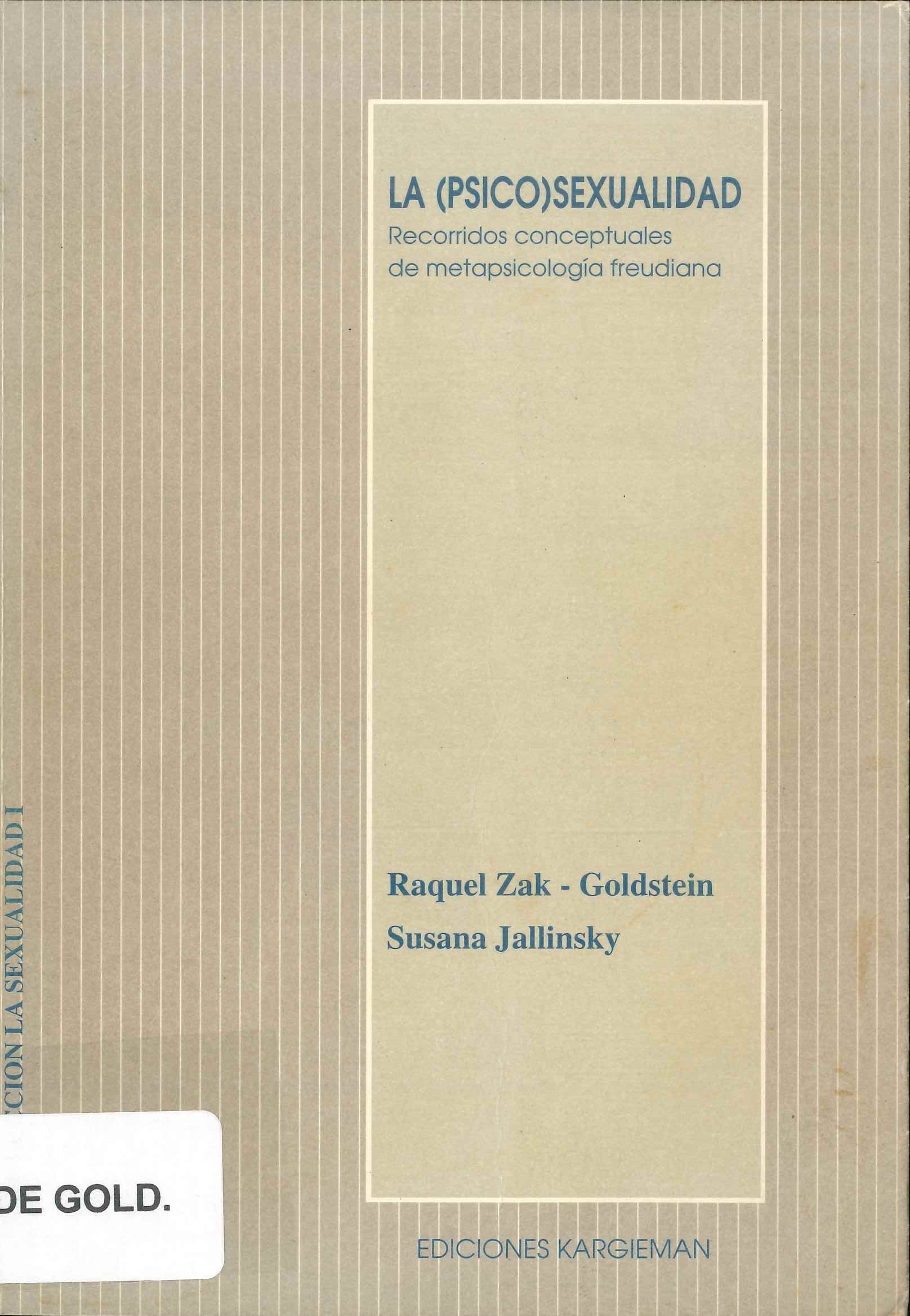 La (psico)sexualidad : recorridos conceptuales de metapsicología freudiana