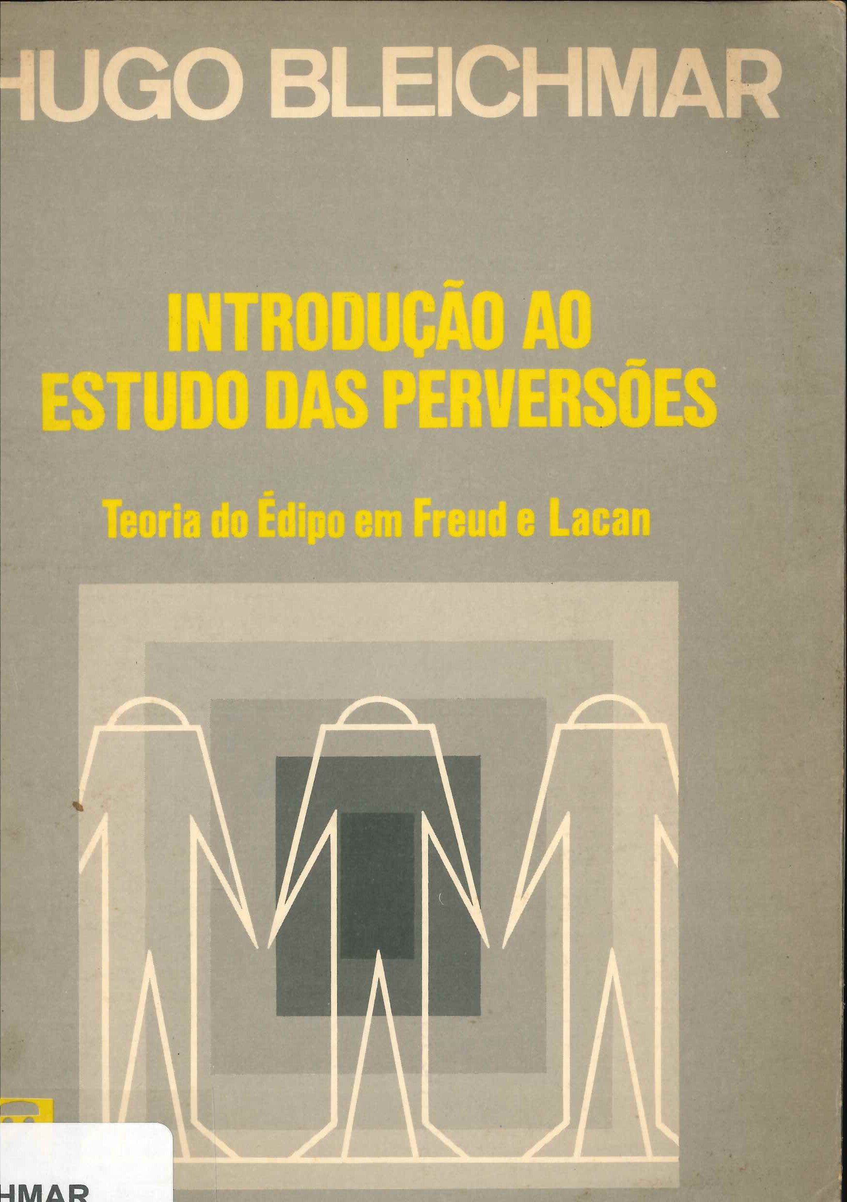 Introdução ao estudo das perversões : Teoria do Édipo em Freud e Lacan
