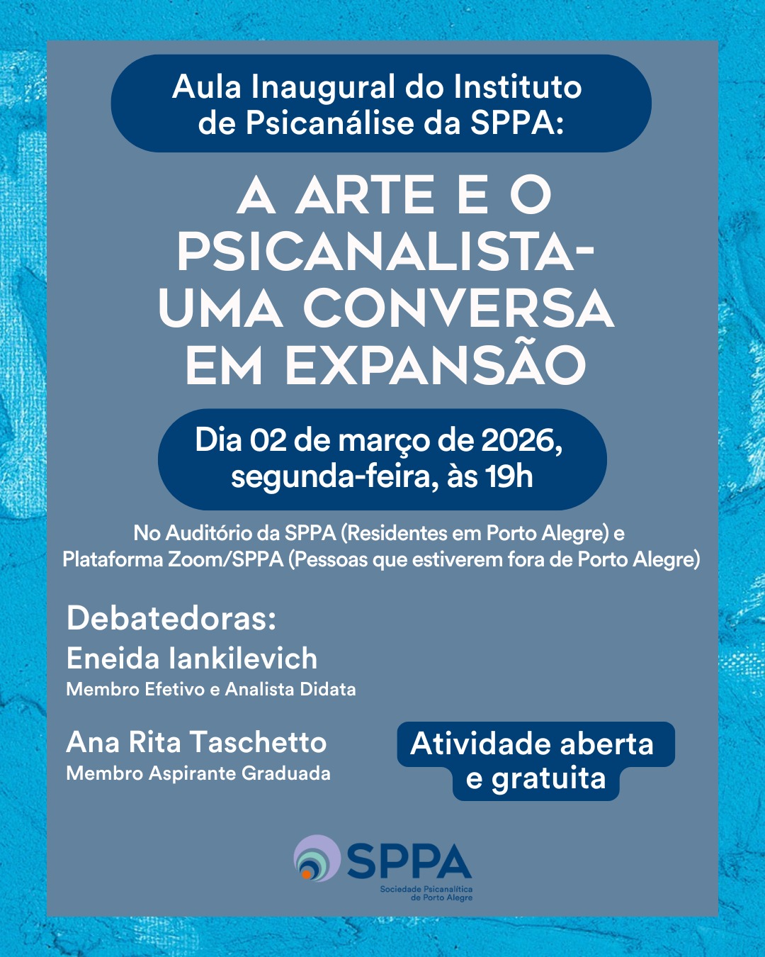 Aula Inaugural do Instituto de Psicanálise da SPPA: “A arte e o Psicanalista – uma conversa em expansão”