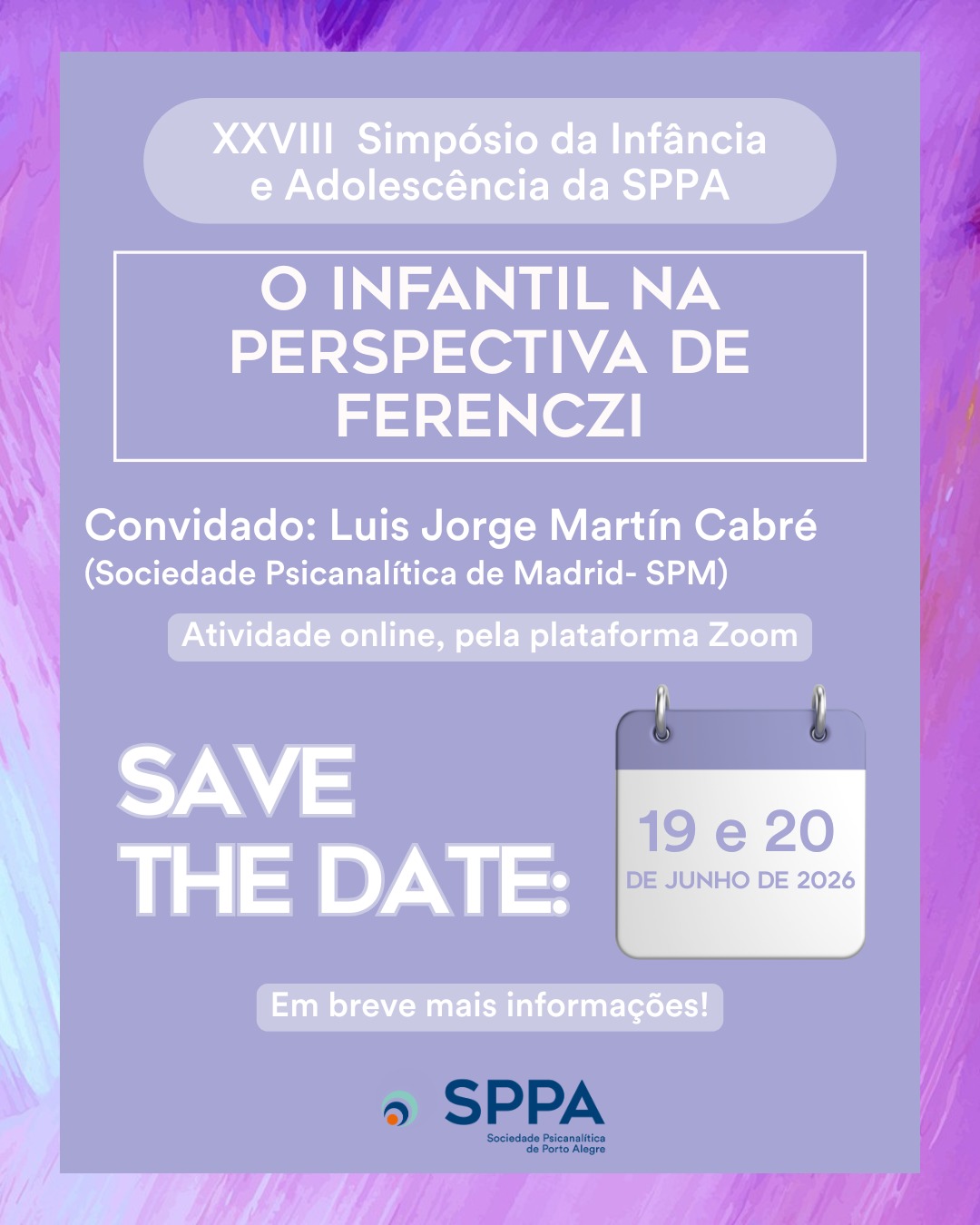 XXVIII Simpósio da Infância e Adolescência da SPPA “O infantil na perspectiva de Ferenczi”