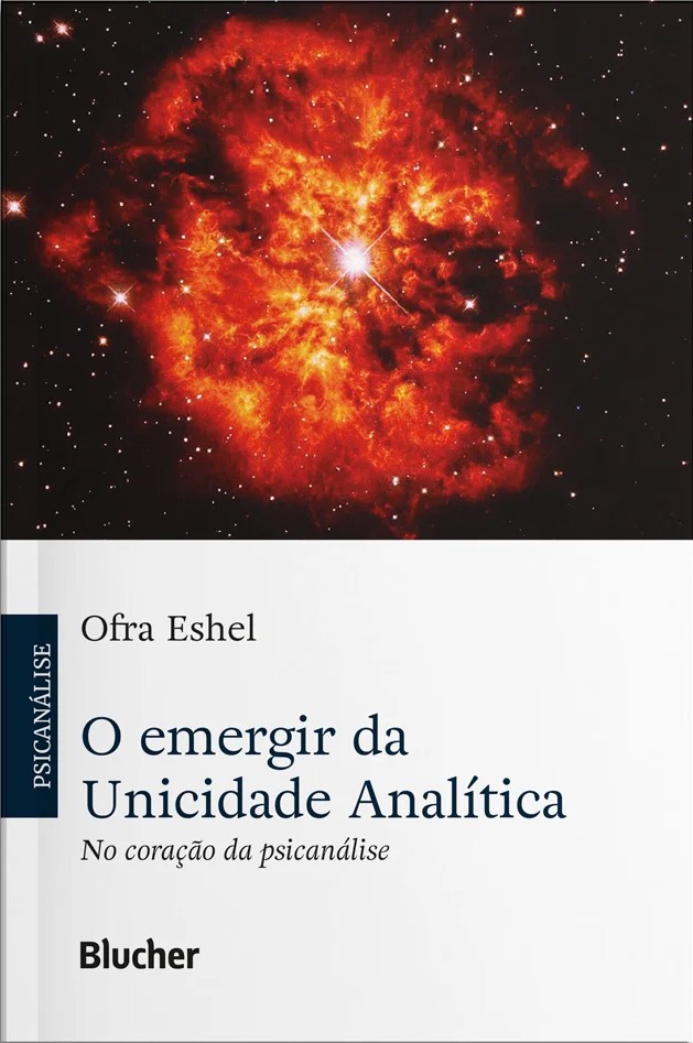 O emergir da unicidade analítica : no coração da psicanálise
