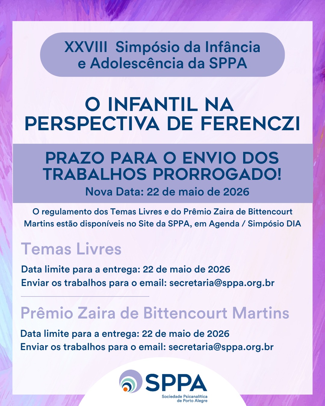 Data limite para a entrega dos Trabalhos: XXVIII Simpósio da Infância e Adolescência da SPPA: “O infantil na perspectiva de Ferenczi”