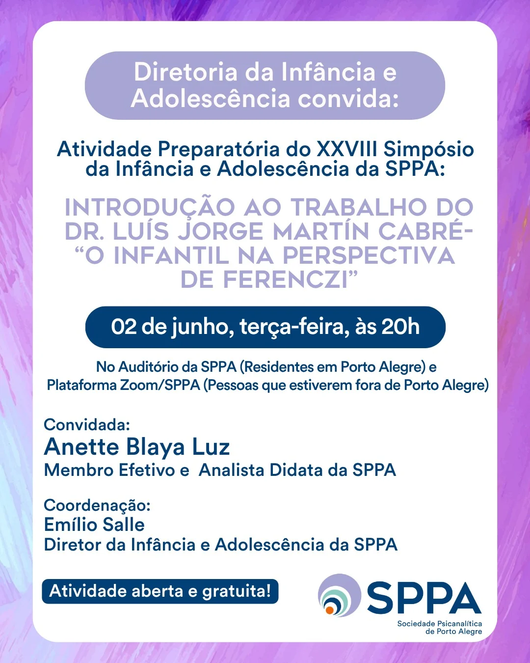 Atividade Preparatória do XXVIII Simpósio da Infância e Adolescência da SPPA: Introdução  ao trabalho do Dr. Luís Jorge Martín Cabré “O infantil na perspectiva de Ferenczi”