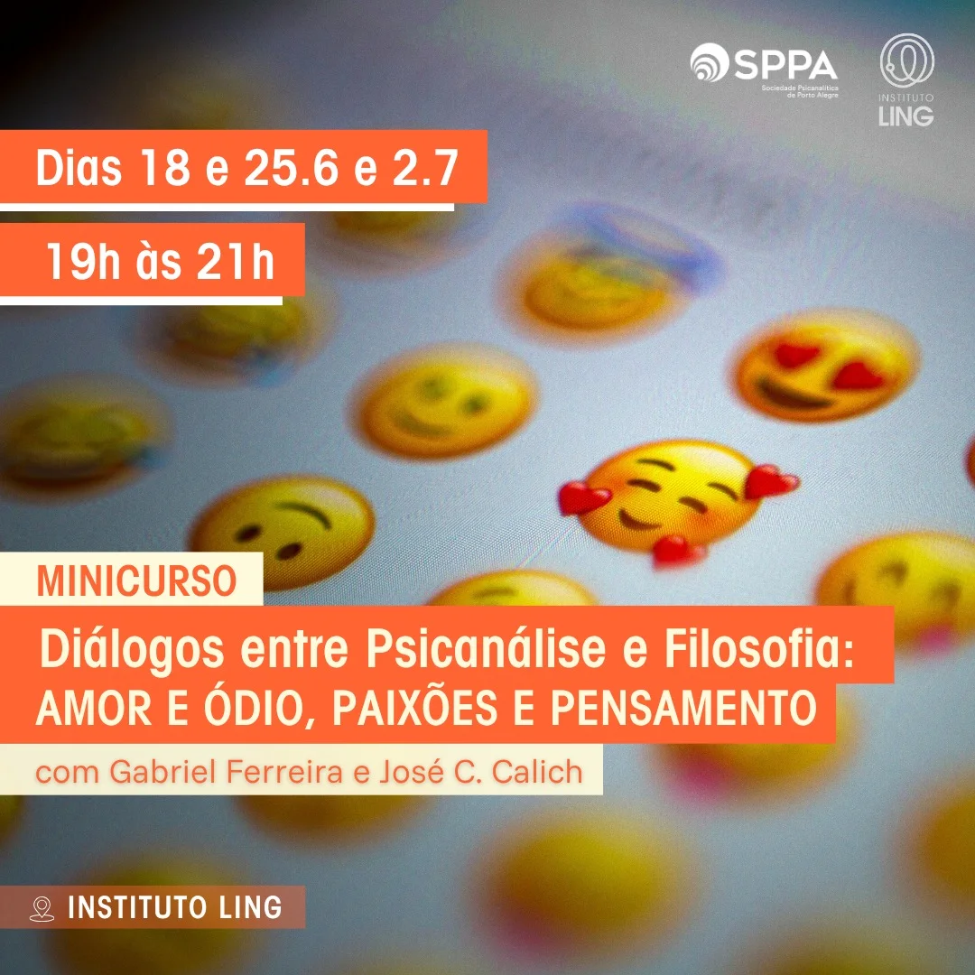 Diálogos entre Psicanálise e Filosofia: amor e ódio, paixões e pensamento, com José Carlos Calich e Gabriel Ferreira, no Instituto Ling