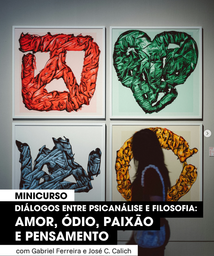 Diálogos entre Psicanálise e Filosofia: amor, ódio, paixões e pensamento, com José Carlos Calich e Gabriel Ferreira, no Instituto Ling