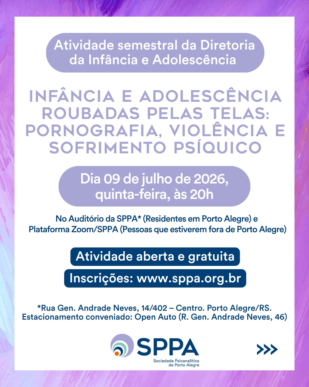 Atividade Semestral da da Infância e Adolescência da SPPA “Infância e adolescência roubadas pelas telas: pornografia, violência e sofrimento psíquico”