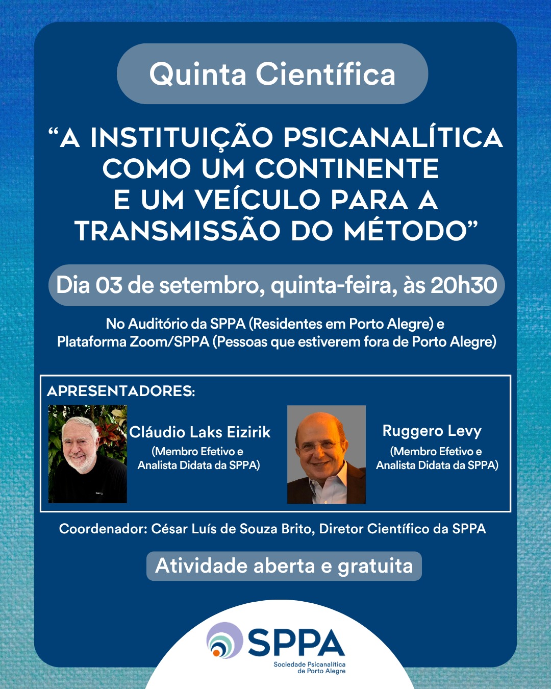 Quinta Científica: “A instituição psicanalítica como um continente e um veículo para a transmissão do método”