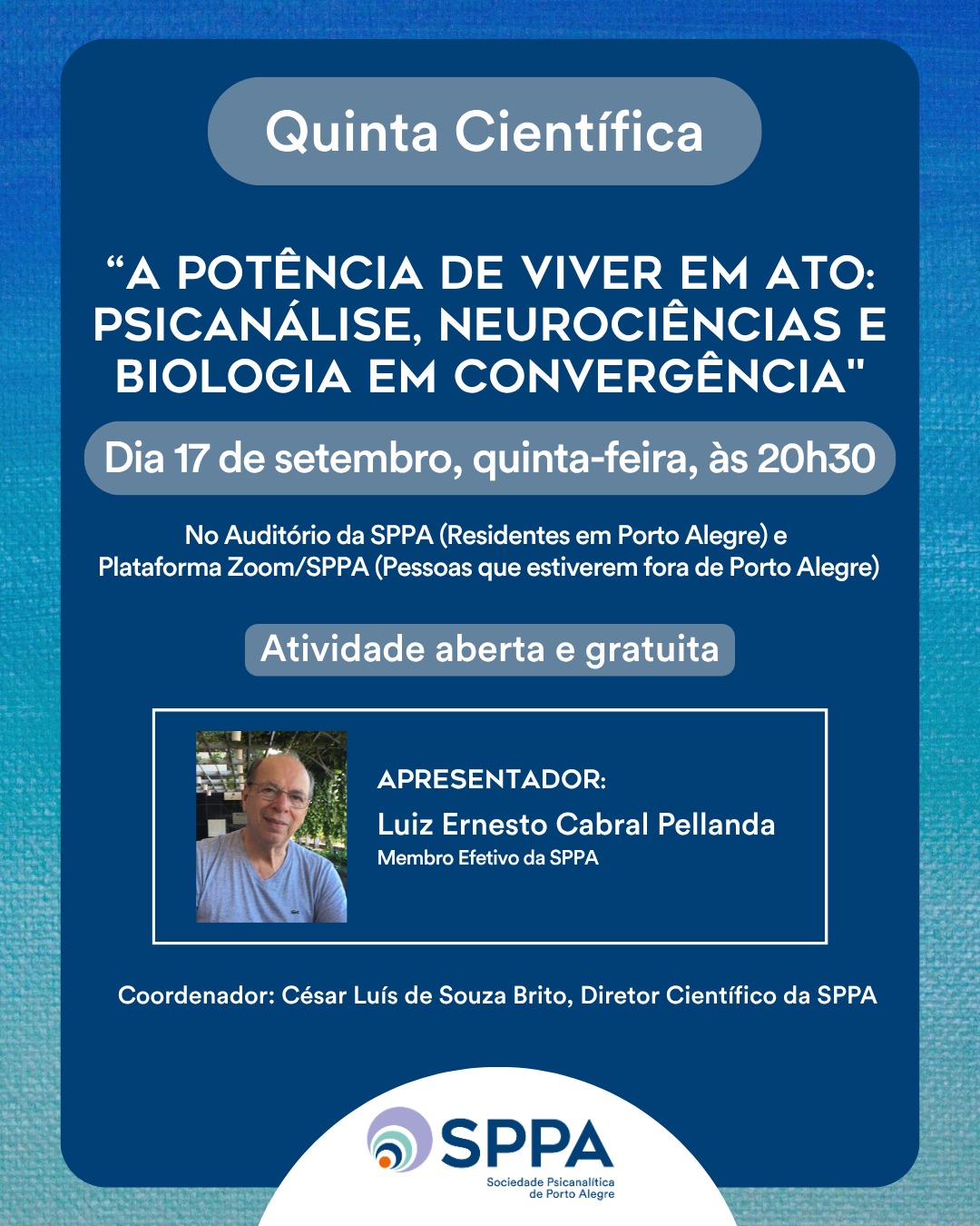 Quinta Científica “A Potência de Viver em Ato: Psicanálise, Neurociências e Biologia em Convergência”