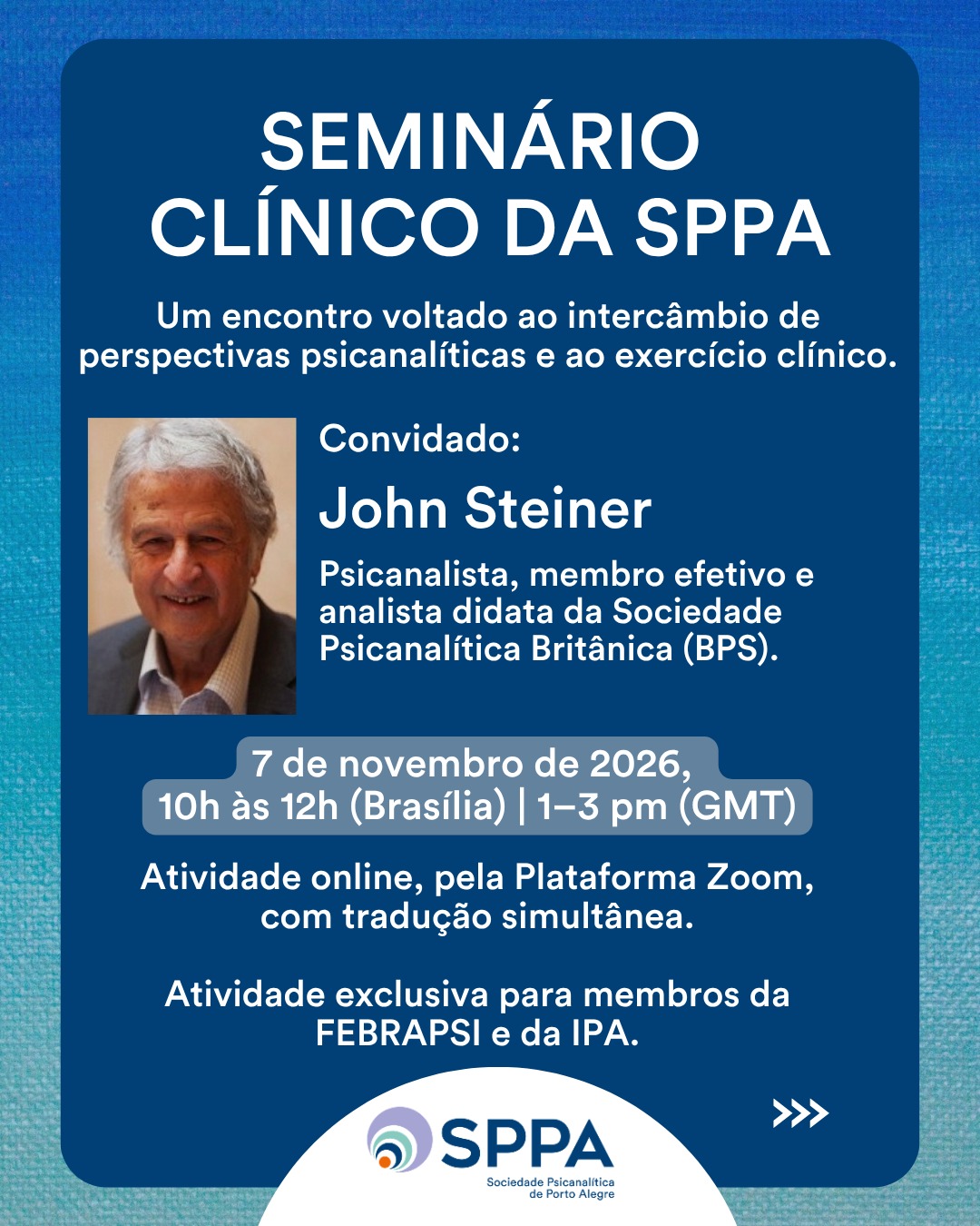 SEMINÁRIO CLÍNICO DA SPPA – Com John Steiner